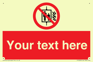 Custom Do Not Use Lift In Fire Sign